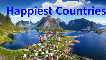 The 10 Happiest Countries To Live In The World 2019 – Seen as the World’s Safest Countries