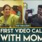 First Video Call With Mom